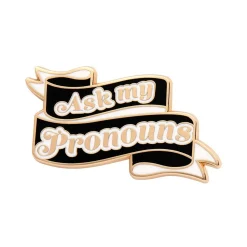Ask My Pronouns Enamel Pin
