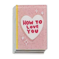 How To Love You Brooch