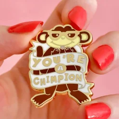 You'Re A Chimpion Enamel Pin